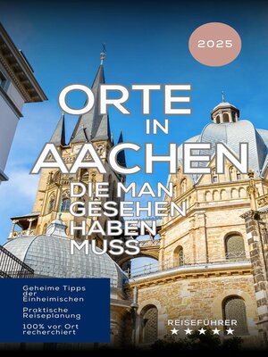 cover image of Orte in Aachen die man gesehen haben muss